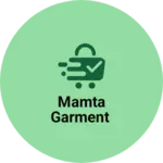 Business logo of MAMTA GARMENT