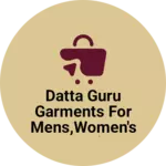 Business logo of Datta Guru Garments For Mens,Women's,Kids)