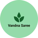 Business logo of Vandna saree