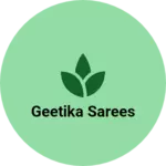 Business logo of Geetika sarees