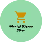 Business logo of Manish kirana store