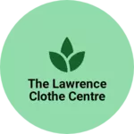 Business logo of The Lawrence Clothe Centre