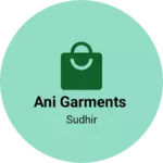 Business logo of Ani garments