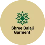 Business logo of Shree balaji garment