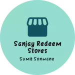 Business logo of Sanjay redeem stores