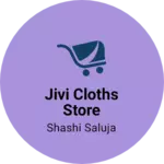 Business logo of Jivi cloths store