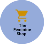 Business logo of The Feminine shop