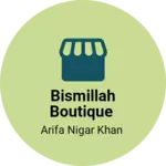 Business logo of Bismillah boutique