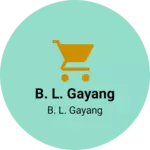 Business logo of B. L. Gayang