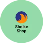 Business logo of shelke Shop