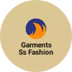 Business logo of Garments ss fashion