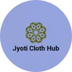 Business logo of Jyoti cloth hub