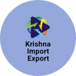 Business logo of KRISHNA IMPORT EXPORT