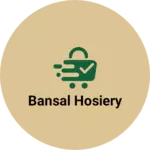 Business logo of Bansal hosiery