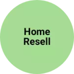 Business logo of Home resell