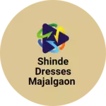 Business logo of Shinde dresses majalgaon
