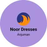 Business logo of Noor dresses