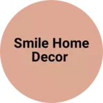 Business logo of Smile home decor
