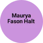 Business logo of Maurya fason halt