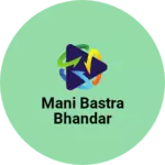 Business logo of Mani bastra bhandar