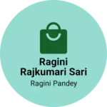 Business logo of Ragini Rajkumari sari ghar