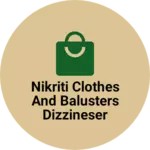Business logo of Nikriti clothes and balusters dizzineser