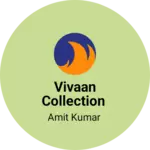 Business logo of Vivaan collection