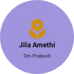 Business logo of Jila Amethi