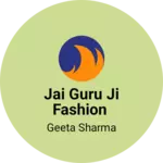 Business logo of Jai guru ji fashion