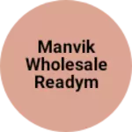Business logo of Manvik wholesale readymade garments