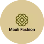Business logo of Mauli Fashion