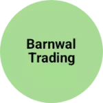 Business logo of Barnwal trading