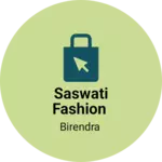 Business logo of Saswati fashion