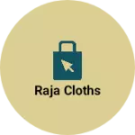 Business logo of Raja cloths