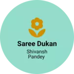 Business logo of Saree dukan