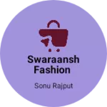Business logo of Swaraansh fashion