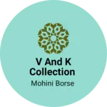 Business logo of V and k collection
