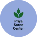 Business logo of Priya Saree Center