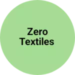 Business logo of Zero Textiles