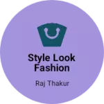 Business logo of STYLE LOOK FASHION based out of East Delhi