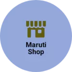 Business logo of Maruti shop