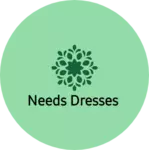 Business logo of Needs dresses
