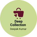 Business logo of Deep collection