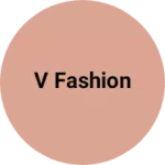 Business logo of V fashion