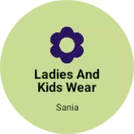 Business logo of Ladies and kids wear