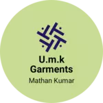 Business logo of U.M.K garments