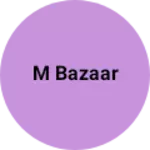 Business logo of M Bazaar