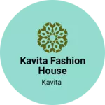 Business logo of Kavita fashion house