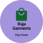 Business logo of Raja garments