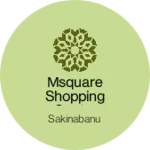 Business logo of Msquare shopping centre
